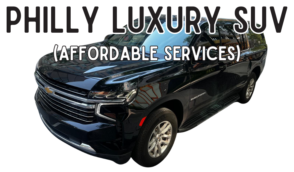 Philly Affordable Luxury SUV Services